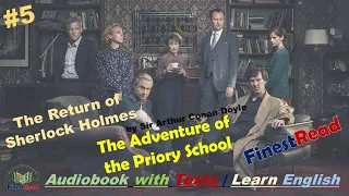 The Adventure of the Priory School | The Return of Sherlock Holmes | English Audiobook with Texts