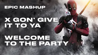 Deadpool Main Theme | Epic Version | DMX - Gon' Give It To Ya vs Welcome to the Party