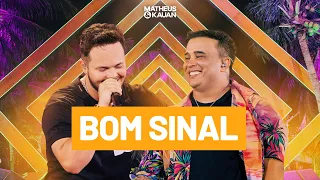 Matheus & Kauan - Bom Sinal (Ao Vivo Em Fortaleza) #Basiquinho2