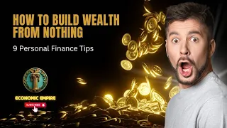 How To Build WEALTH From Nothing: 9 Personal Finance Tips #finance