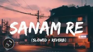 best of arijit singh||lofi song||Sanam re||(slowed+reverb)*✓@thedoctar8