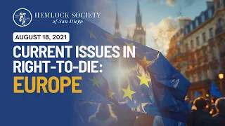 Current Issues in Right to  Die  Europe