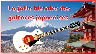 L'histoire des guitares japonaises : partie 1  de 1954 au Lawsuit