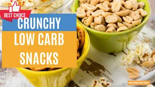 The Best Crunchy Low Carb Snacks