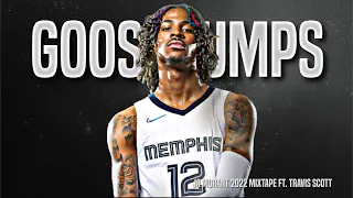 Ja Morant Mix - “Goosebumps”