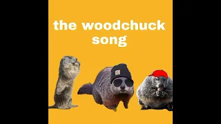 The Woodchuck Song(Sped Up)