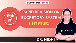 Rapid Revision on Excretory System  | NEET PG 2021 | Dr. Nidhi