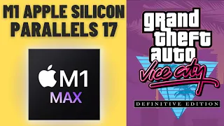 GTA Vice City Definitive Edition - Parallels 17 - MacBook Pro 2021 M1 Max 32 GB