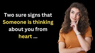 two sure signs that someone is thinking about you from heart... | psychological quotes about love