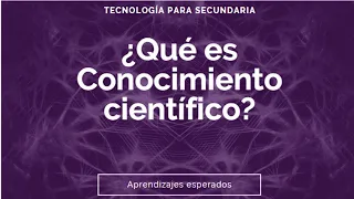 conocimiento científico características y ejemplos aprendizaje esperado