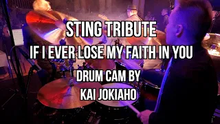 Sting Tribute - If I Ever Lose My Faith In You (Drum Cam)