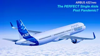 Airbus A321neo: Why A321neo is PERFECT!