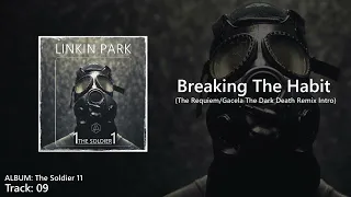 Breaking The Habit (Remix Intro + Acapella Outro Studio Version) The soldier 11 album - Linkin Park
