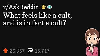 What feels like a cult, and is in fact a cult?