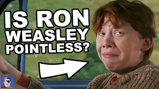 Is Ron Weasley Completely and Utterly Pointless?