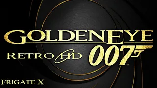 GoldenEye 007: Frigate X Retro HD+