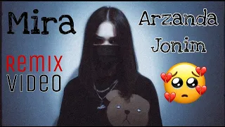 Mira - Arzanda Jonim (RemiX_Video) 2022