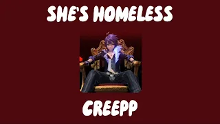 SHE'S HOMELESS // CREEPP lyrics
