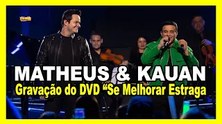 Gravação do DVD Matheus & Kauan "Se Melhorar Estraga" no Villagio JK em São Paulo  |  Tô Na Mídia