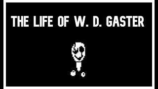 The Life of W.D. Gaster (Undertale/Deltarune Theory and Discussion)