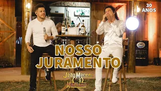 NOSSO JURAMENTO - João Moreno e Mariano (DVD 30 anos)