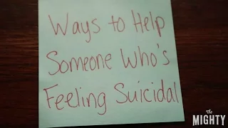 Ways to Help Someone Who's Feeling Suicidal