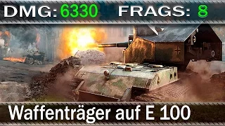 World Of Tanks | Waffenträger auf E 100 | 6330 Damage | 8 Kills | Руинберг – Встречный бой #10