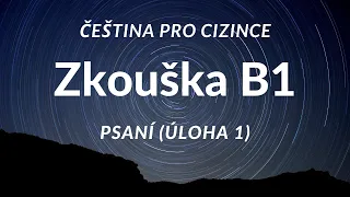 Certifikovaná zkouška z češtiny pro cizince - úroveň B1: PSANÍ - ÚLOHA 1 (DOTAZNÍK)