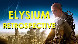 Elysium (2013) Retrospective/Review