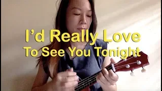 I'd Really Love to See You Tonight - England Dan & John Ford Coley (Ukulele Cover)