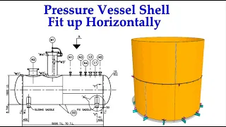 PRESSURE VESSEL, TANK, SILO, SHELL HORIZONTAL FIT-UP, TUTORIAL