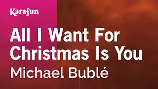 All I Want for Christmas Is You - Michael Bublé | Karaoke Version | KaraFun
