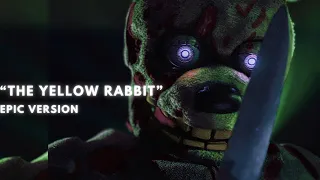 William Afton’s / The Yellow Rabbit‘s Theme - Epic Version (from Five Nights at Freddy‘s)