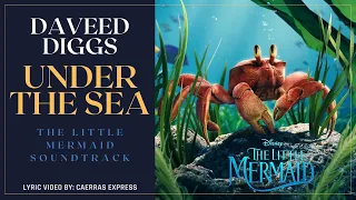 Daveed Diggs - Under the Sea (From "The Little Mermaid") Lyrics