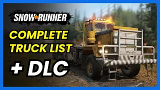 COMPLETE TRUCK LIST + DLC (All Vehicles) / SnowRunner