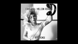 Lady Gaga - Million Reasons (A.R.E Remix)