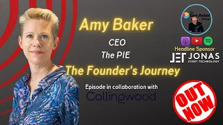 From Start-Up to Scale-Up - The Founder's Journey with Amy Baker, CEO & Co-Founder, The PIE