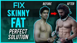 FIX SKINNY FAT (CUT or BULK) | Ultimate SkinnyFat to Fit Solution