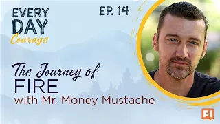 What is FIRE? The Inspiration and Journey with Mr. Money Mustache
