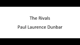 The Rivals - Paul Laurence Dunbar