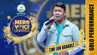 TIMI JUN RAHAR LE || RAJU TAMANG  ||SOLO PERFORMANCE ||MEGA AUDITION||  MERO VOICE UNIVERSE ||