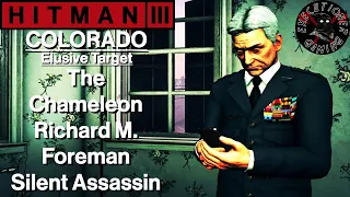 Hitman 3: Colorado - Elusive Target - The Chameleon - Richard M. Foreman - Silent Assassin