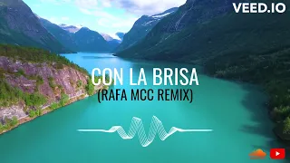 Con La Brisa (Rafa Mcc Remix) - Foudeqush & Ludwig Goransson