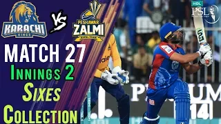 Karachi Kings  Sixes | Peshawar Zalmi Vs Karachi Kings  | Match 27 | 15 March | HBL PSL 2018