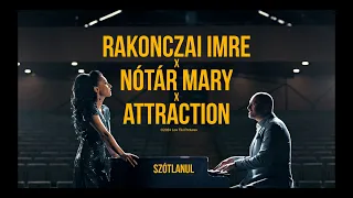 Rakonczai Imre x Nótár Mary x Attraction: Szótlanul (Official Music Video)