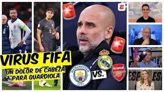 Manchester City sufre por el VIRUS FIFA, PELIGRAN sus juegos ante Arsenal y Real Madrid | Exclusivos