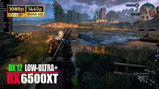 The Witcher 3: Wild Hunt - Next-Gen Update | RX 6500 XT 4GB | 1080p,1440p (DX 12 ALL settings )