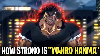 How Strong Is YUJIRO HANMA ???