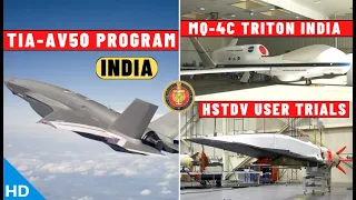 Indian Defence Updates : IAF TIA-AV50 Program,MQ-4C To India,HSTDV User Trials,MC-X Partner Offer