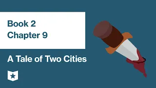 A Tale of Two Cities by Charles Dickens | Book 2, Chapter 9